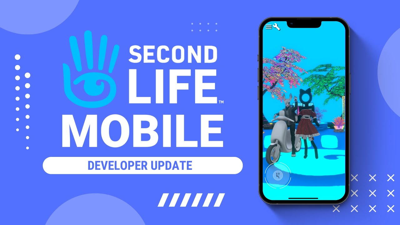 Second Life Mobile App - Developer Update (April 2024)